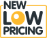 New Low Low Low Pricing